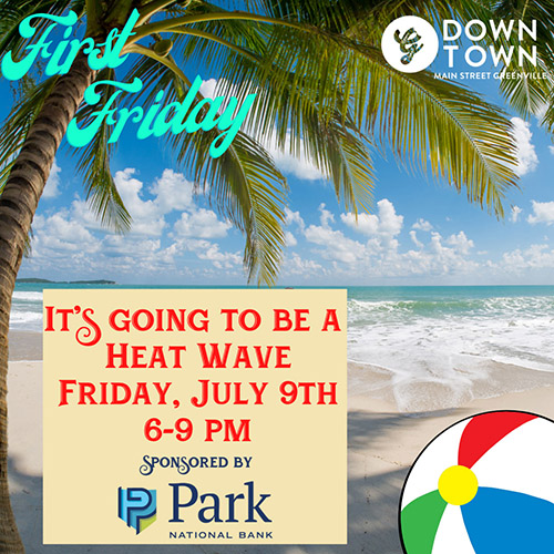 Park National Bank Heat Wave First Friday is July 9