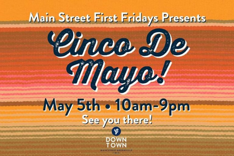 First Friday: Main Street Greenville presents its first Cinco De Mayo Fiesta!