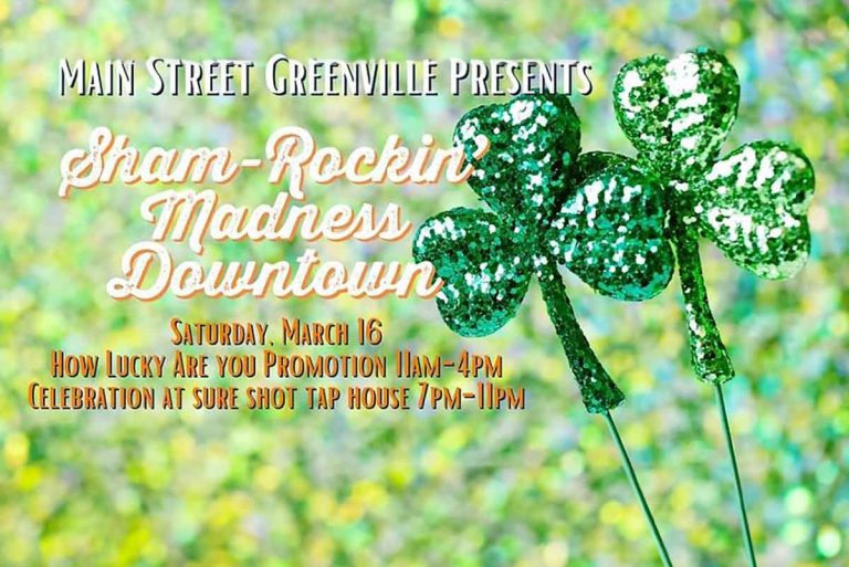 Main Street Greenville and the downtown businesses invite the public to their Sham-Rockin’Madness event!
